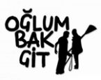 Oğlum Bak Git